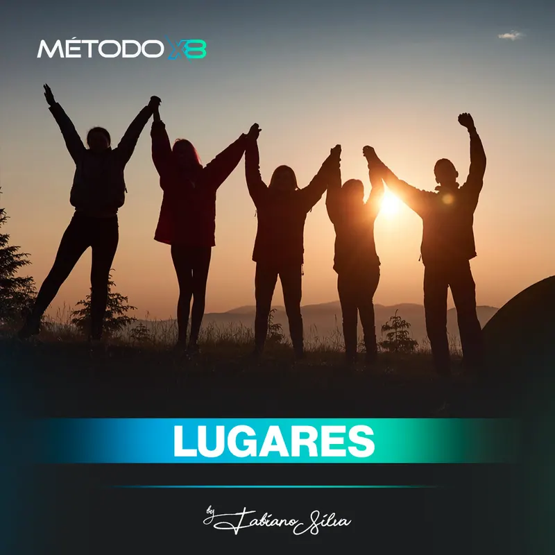 Método X8, passo 3: Lugares